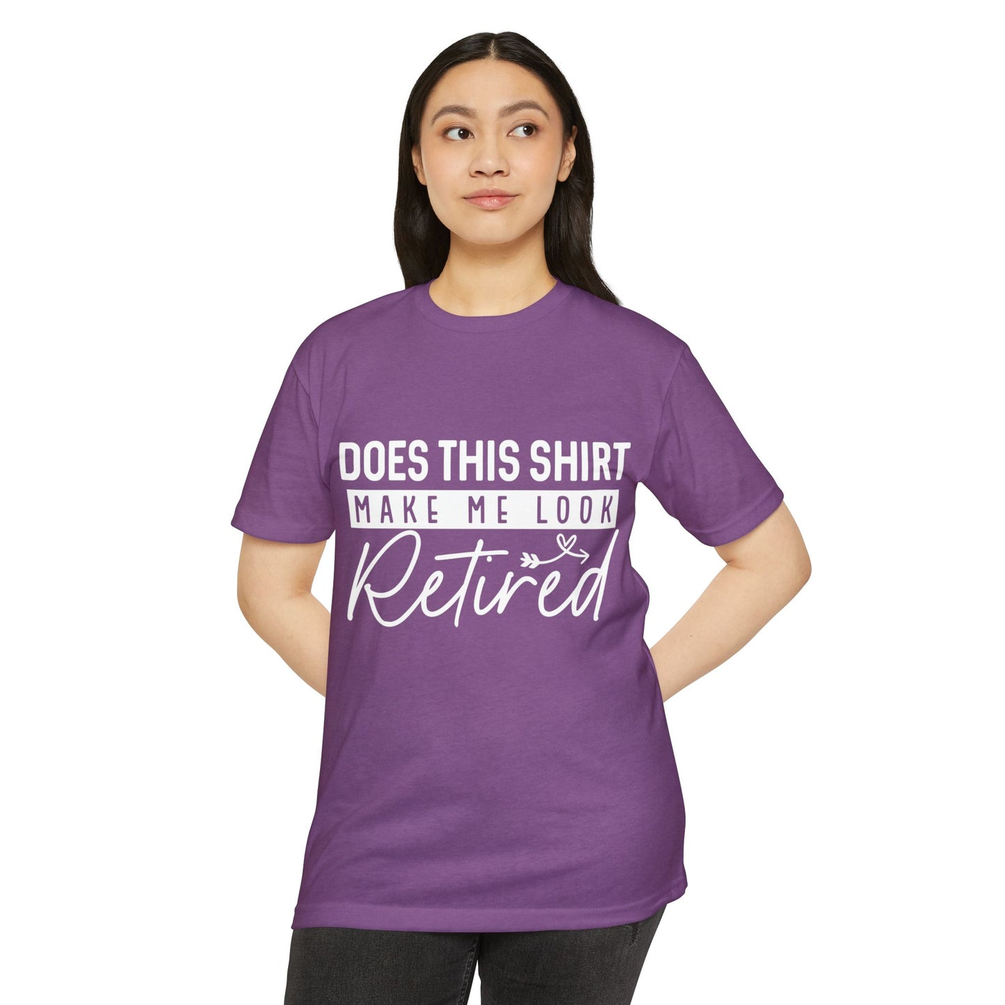 Retired Humor T-Shirt - "Does This Shirt Make Me Look Retired" Retirement Gift Tee