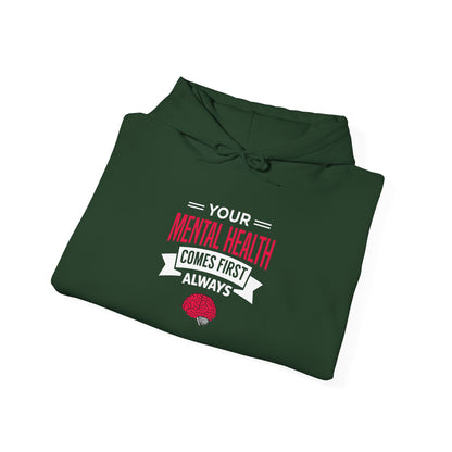 "Your Mental Health Comes First Always" Hoodie