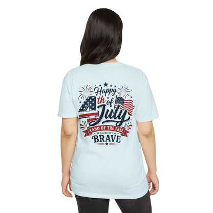 4th of July T-Shirt - "Happy 4th of July: Land of the Free Because of the Brave" Patriotic Tee