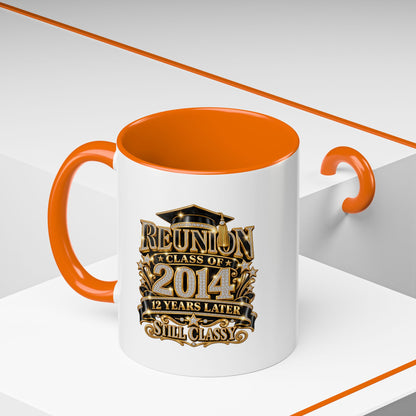 Reunion Class of 2014 Coffee Mug — "Still Classy" 10‑Year Reunion Gift