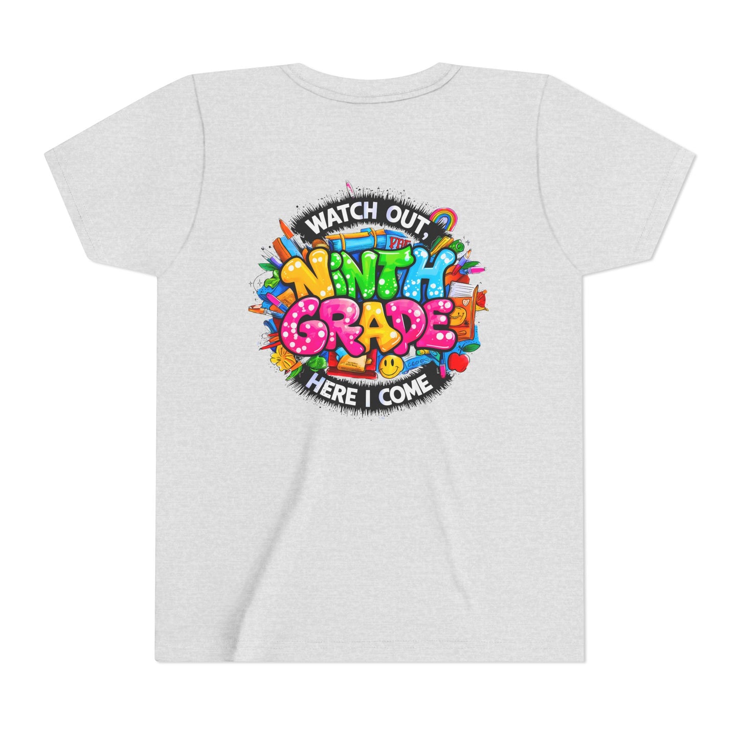 Youth Tee — “Watch Out Ninth Grade Here I Come” Colorful Back-to-School Shirt