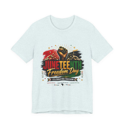 Juneteenth Freedom Day T-Shirt — Celebrating Freedom Graphic Tee