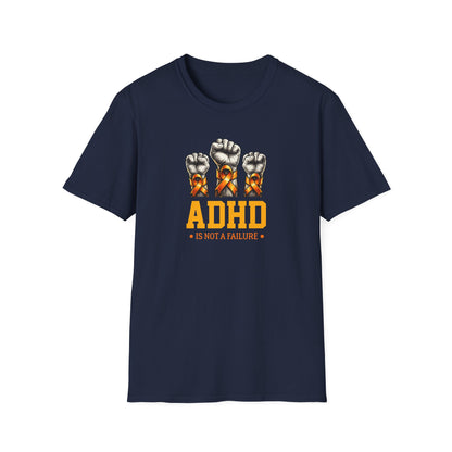 ADHD Is Not a Failure T-Shirt