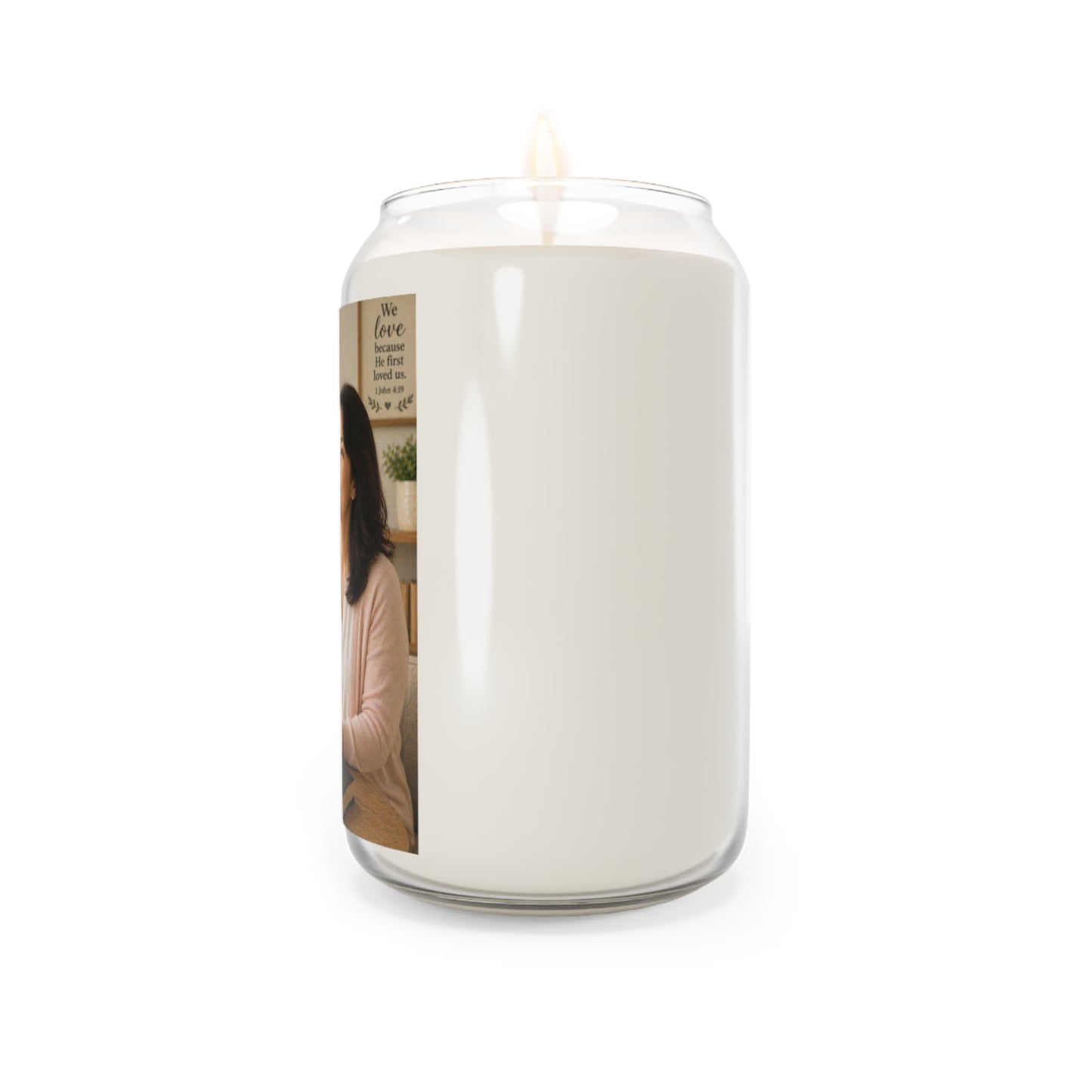 Scented Soy Candle — “We Love Because He First Loved Us” Inspirational Christian Candle, 13.75 oz