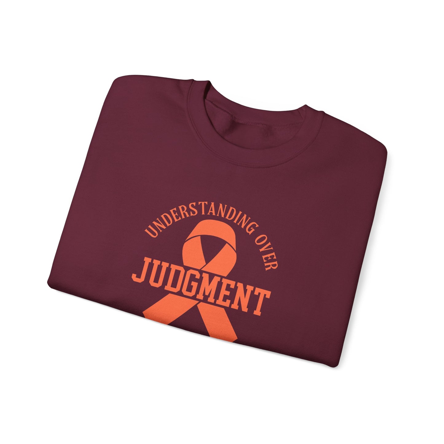 Understanding Over Judgment Sweatshirt