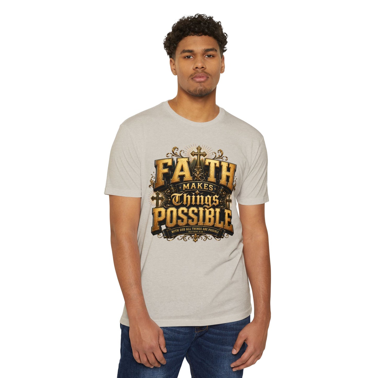 Faith Makes Things Possible T-Shirt — Inspirational Christian Graphic Tee