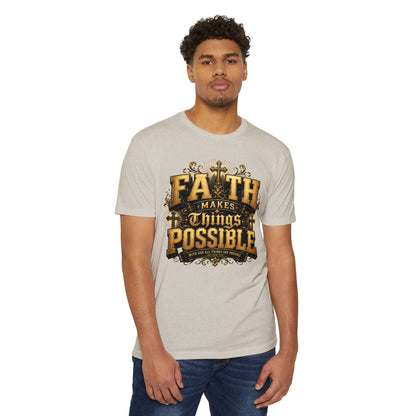 Faith Makes Things Possible T-Shirt — Inspirational Christian Graphic Tee
