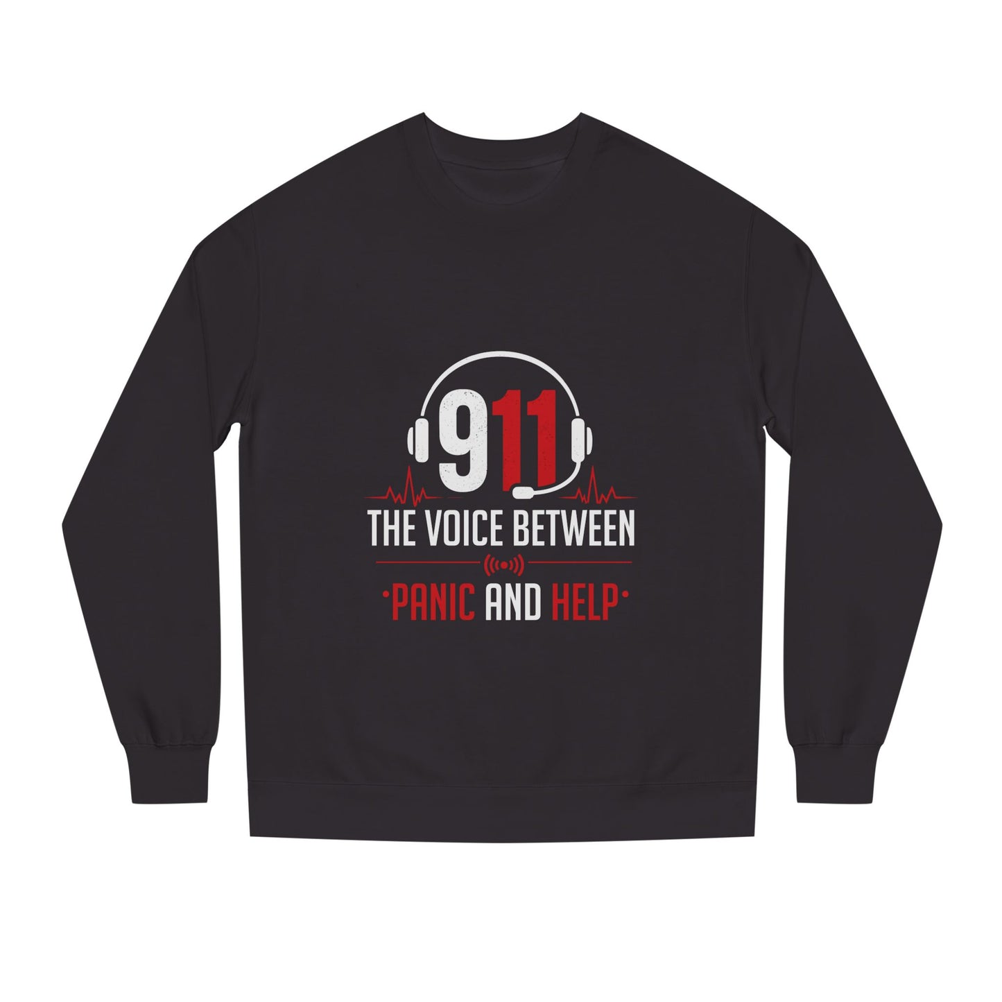 911 Dispatcher Crewneck Sweatshirt — “The Voice Between Panic and Help”