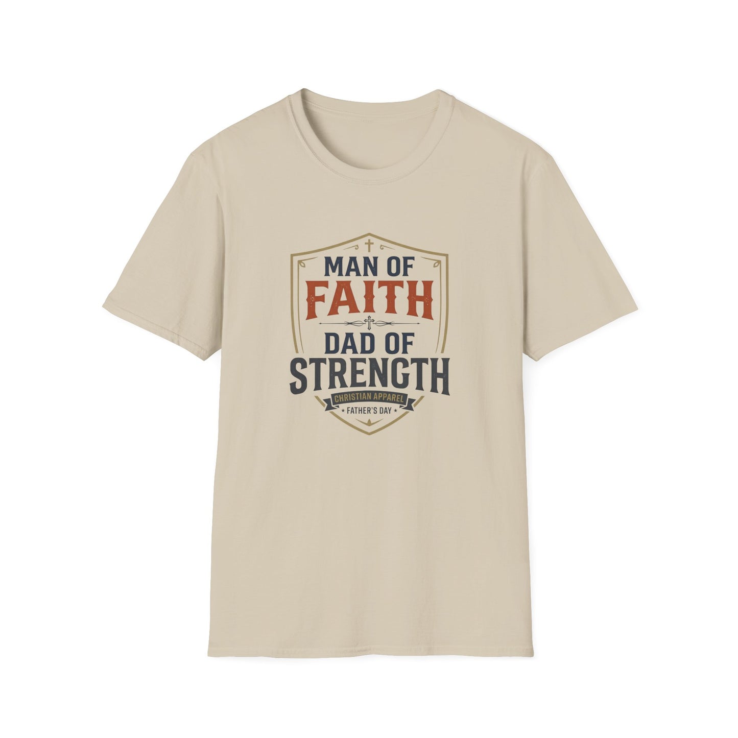 Man of Faith Dad of Strength T-Shirt
