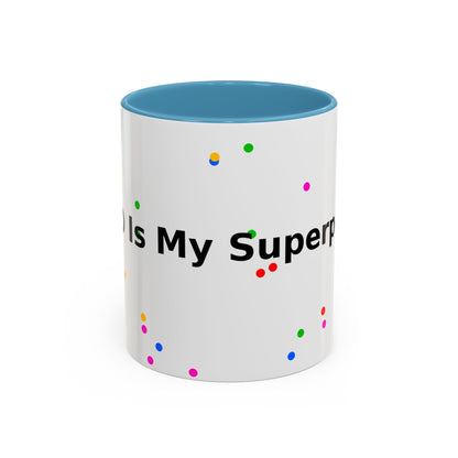 Accent Coffee Mug - "Coffee Is My Superpower" Funny Colorful Polka Dot Ceramic Mug (11/15oz)