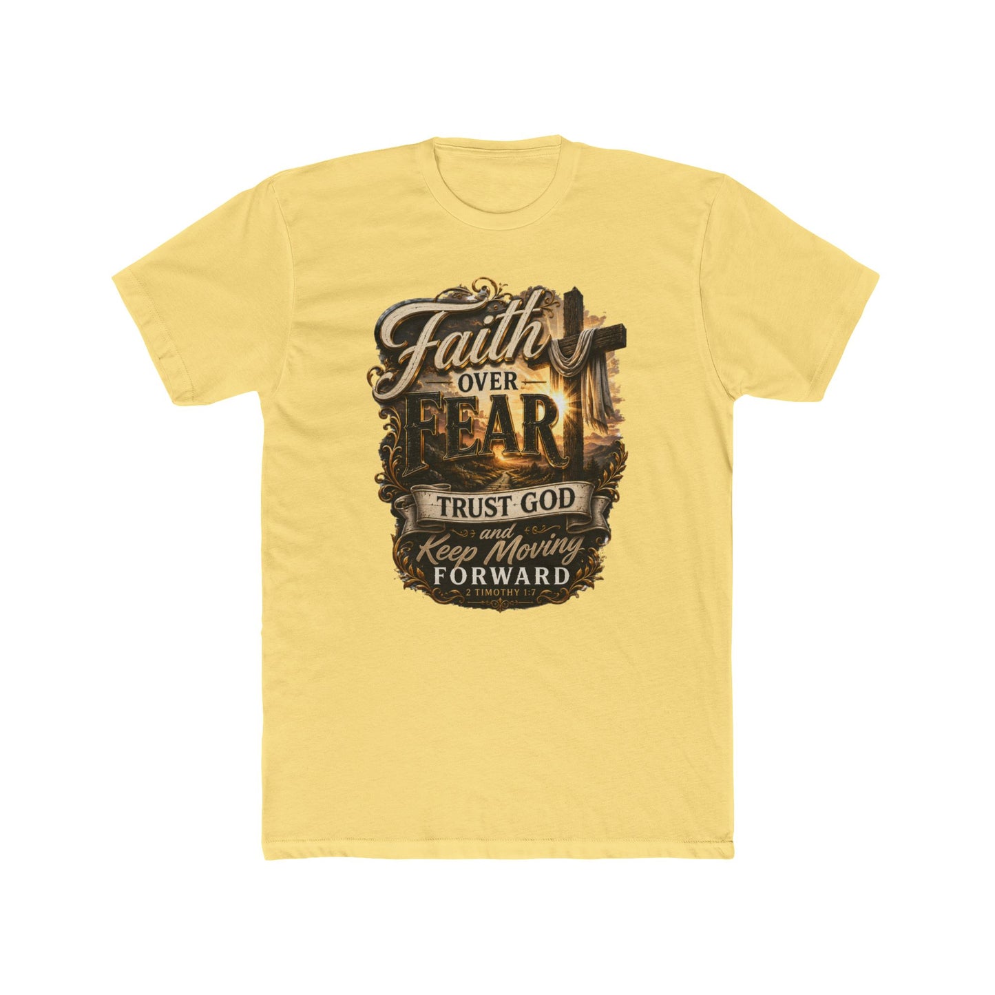 Faith Over Fear Tee — "Trust God Keep Moving Forward" Christian T-Shirt
