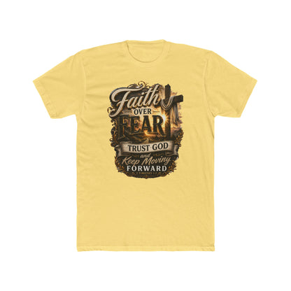 Faith Over Fear Tee — "Trust God Keep Moving Forward" Christian T-Shirt