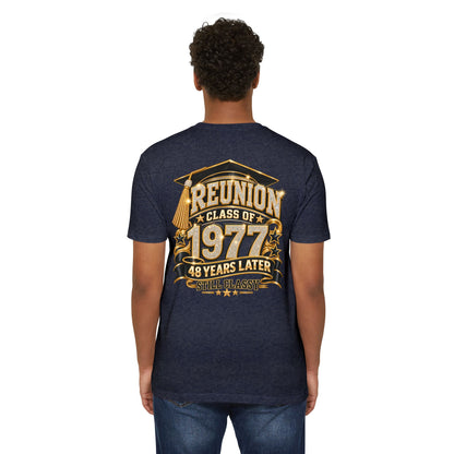 Class of 1977 Reunion T-Shirt — 48 Years Later Still Classy