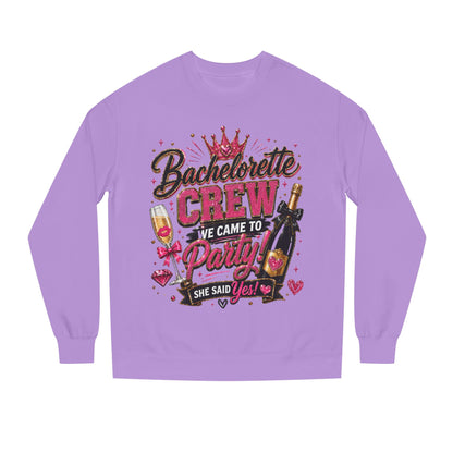 Bachelorette Crew Sweatshirt — "We Came to Party, She Said Yes" Celebration Pullover