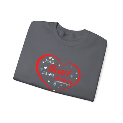 A Joyful Heart is a Good Medicine Sweatshirt