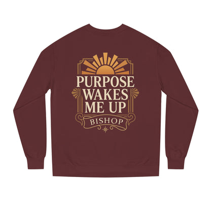 Purpose Wakes Me Up Sweatshirt — Inspirational Graphic Crewneck