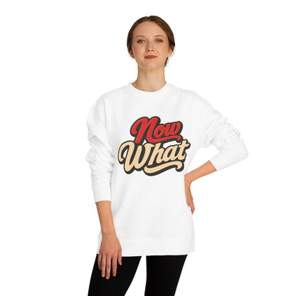 Now What Crewneck Sweatshirt — Retro Script Graphic Pullover
