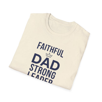 Faithful Dad Strong Leader T-Shirt