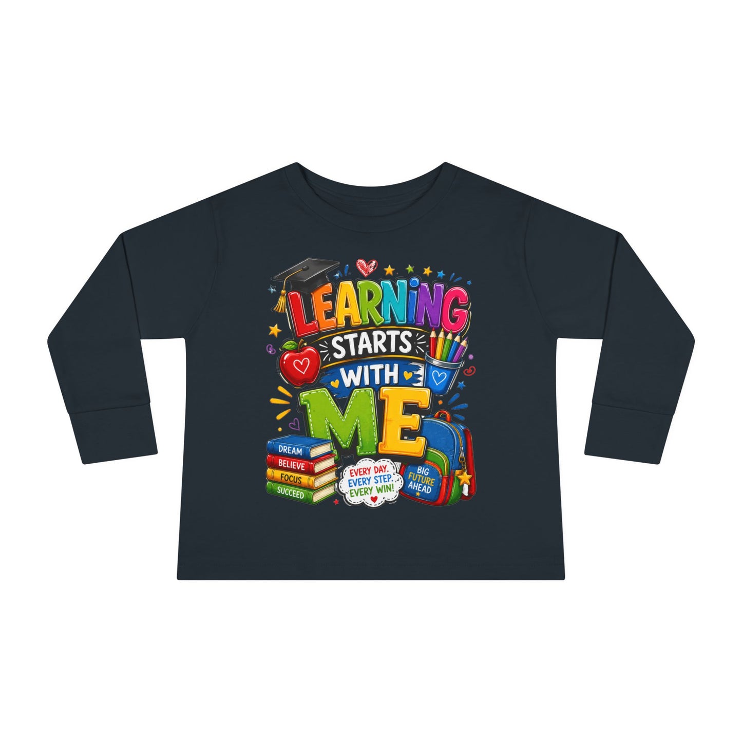 Toddler Long Sleeve Tee — "Learning Starts With Me" Back-to-School Shirt