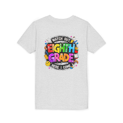 Eighth Grade Kids T‑Shirt — "Watch Out, Eighth Grade Here I Come" Back-to-School Tee