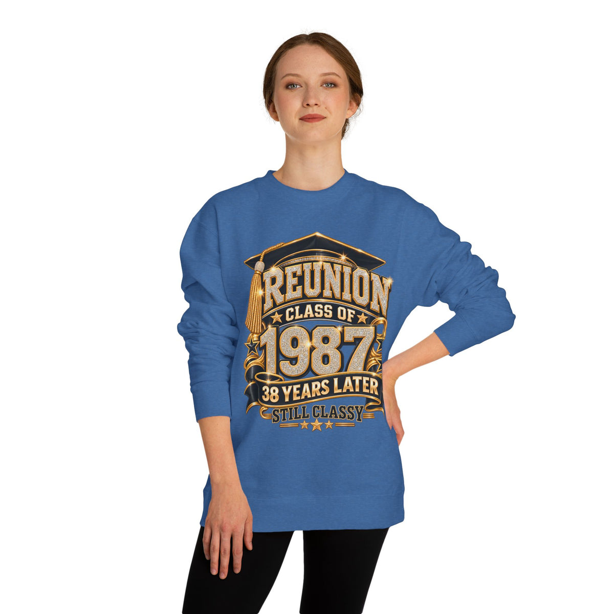Class of 1987 Reunion Sweatshirt — 38 Years Later "Still Classy"