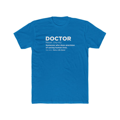 Doctor Definition T-Shirt — 'Doctor: Someone who does precision of saving human lives' Crew Tee