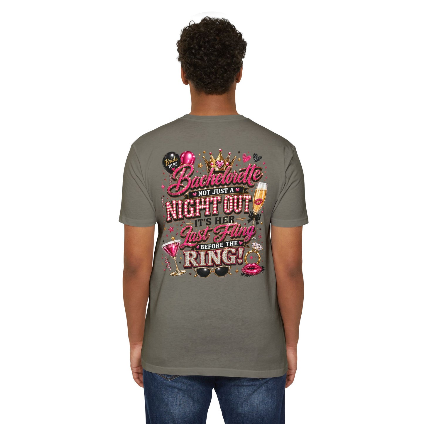 Bachelorette Party T-Shirt — "Not Just a Night Out, It’s Her Last Fling Before the Ring"