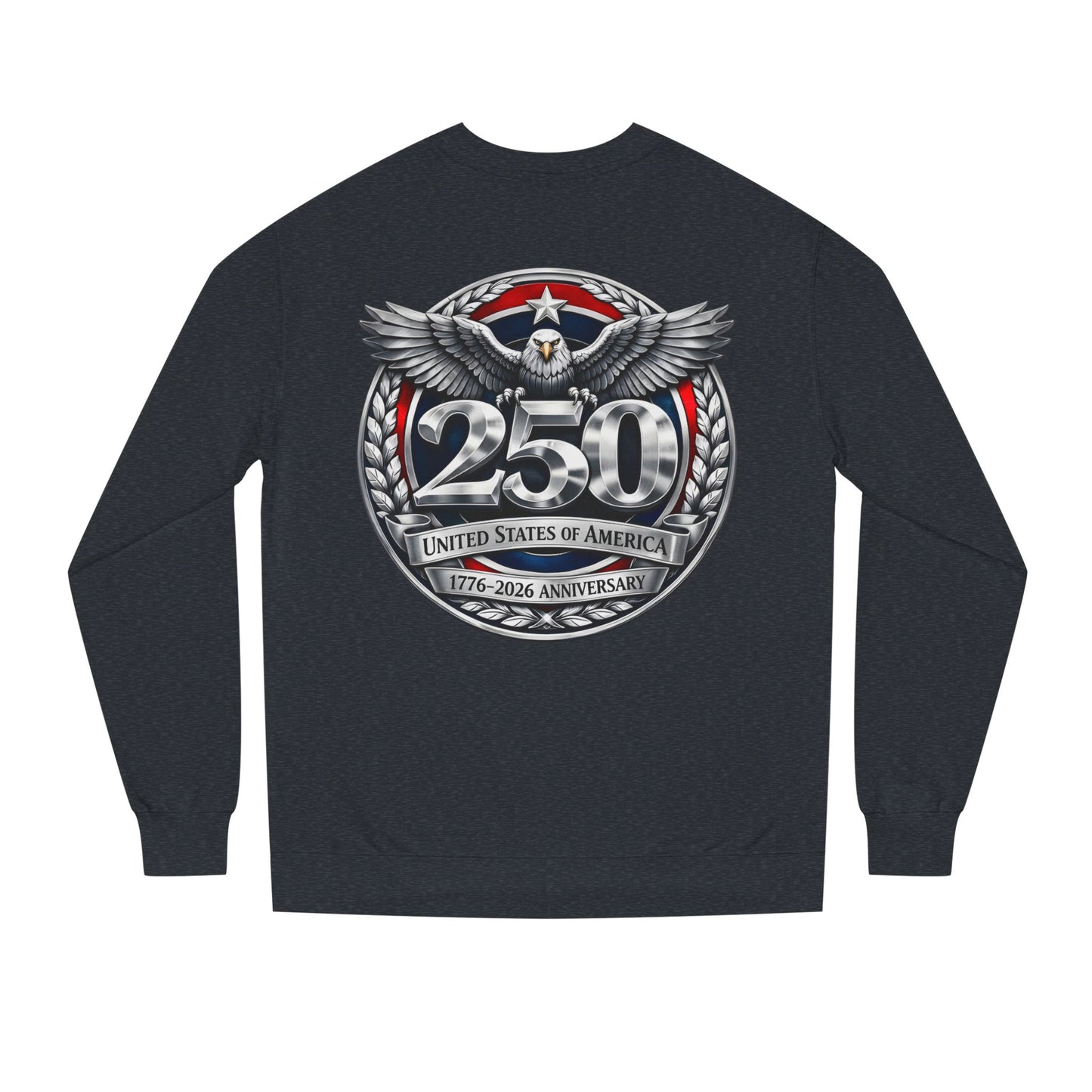 250th USA Anniversary Sweatshirt — Eagle Emblem 1776–2026 Commemorative Crewneck