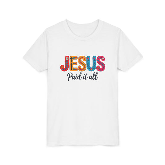 Youth Tee — "Jesus Paid It All" Colorful Faith Graphic