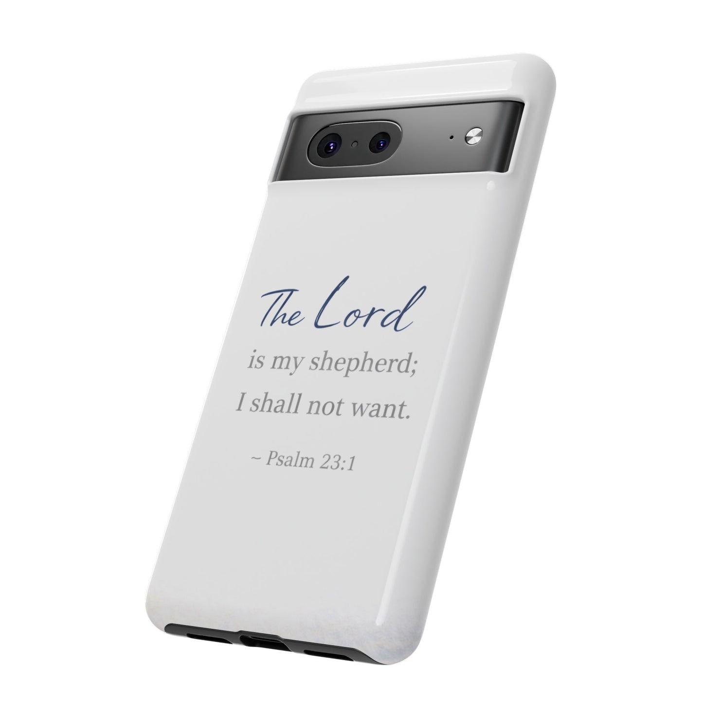 Psalm 23:1 Phone Case — "The Lord is my shepherd; I shall not want" Christian Protective Cover
