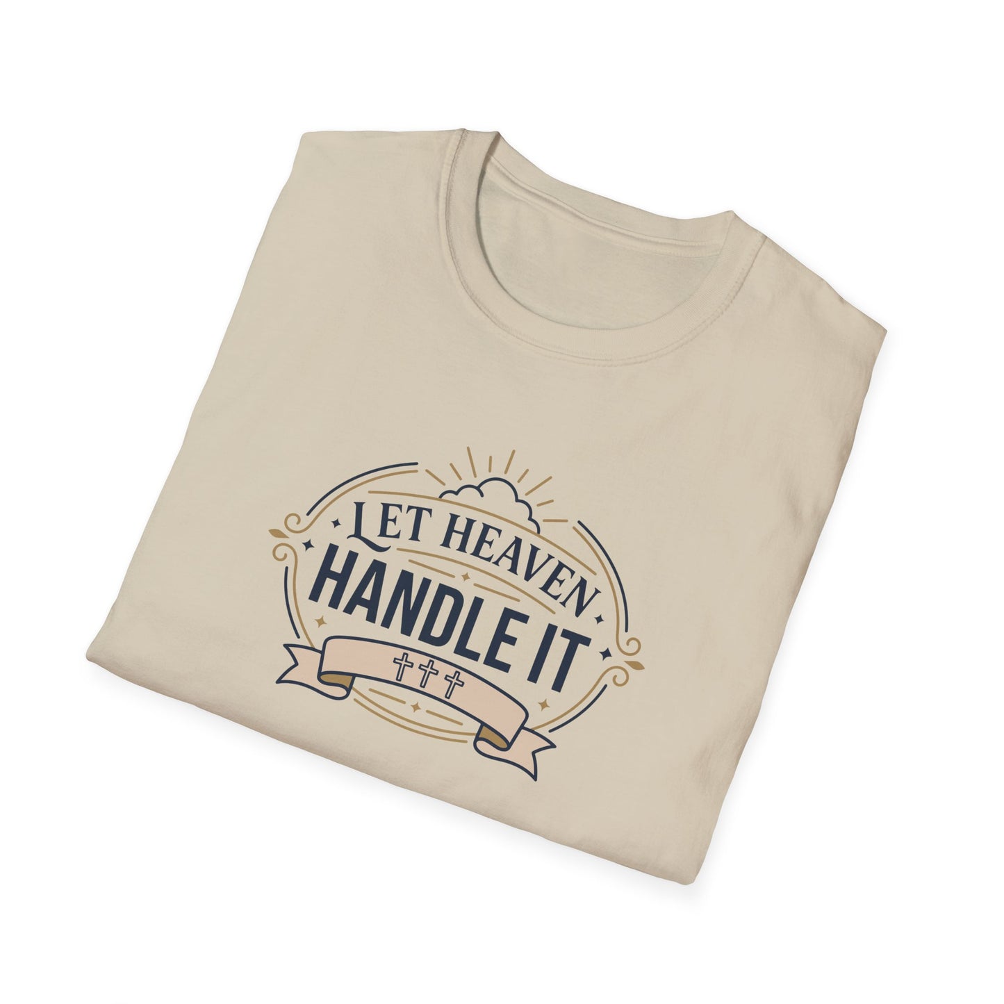 Let Heaven Handle It T-Shirt