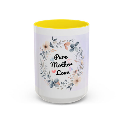 Pure Mother Love Floral Accent Coffee Mug — Mother’s Day Gift (11/15 oz)