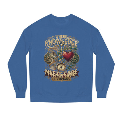 Physicians "Where Knowledge Meets Care" Crewneck Sweatshirt