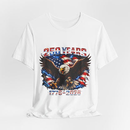 250 Years Bald Eagle American Flag T-Shirt — 1776–2026 Patriotic Tee