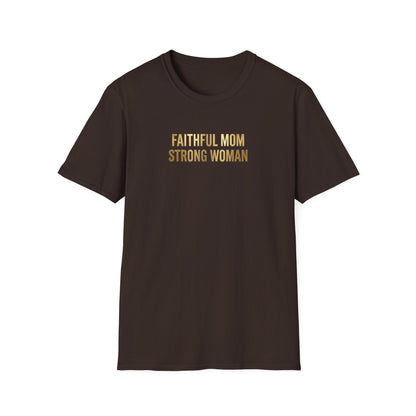 Faithful Mom Strong Woman T-Shirt