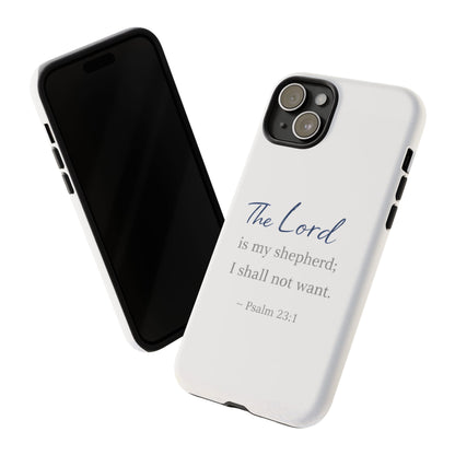 Psalm 23:1 Phone Case — "The Lord is my shepherd; I shall not want" Christian Protective Cover
