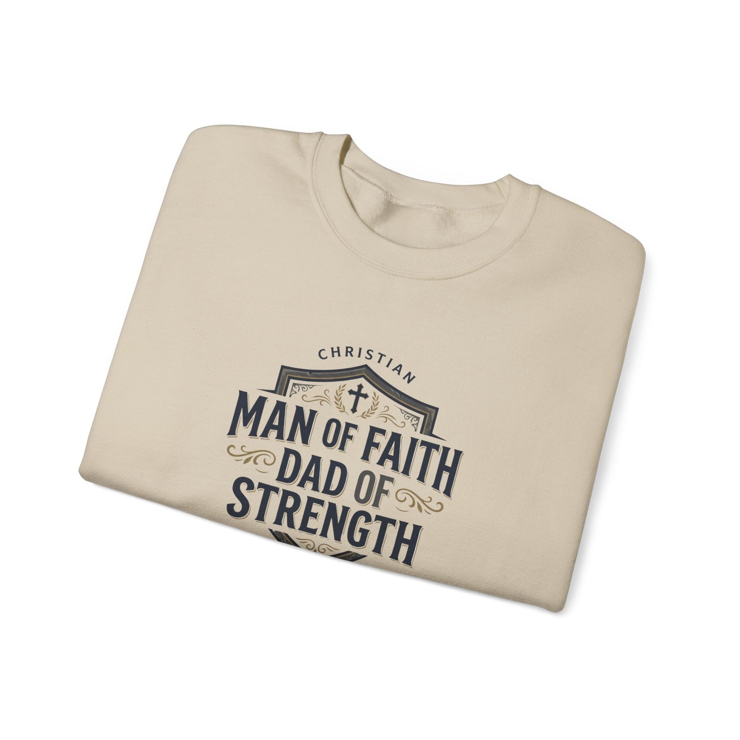 "Man of Faith, Dad of Strength" Crewneck Sweatshirt