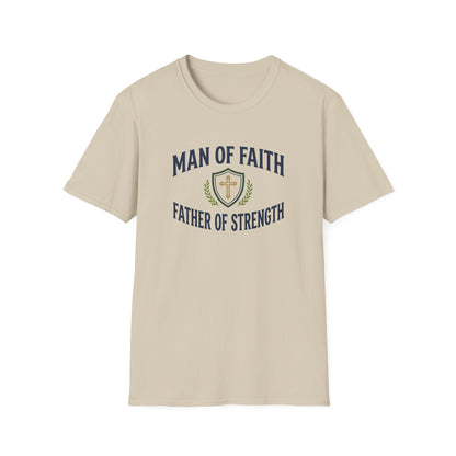 Man of Faith, Father of Strength T-Shirt