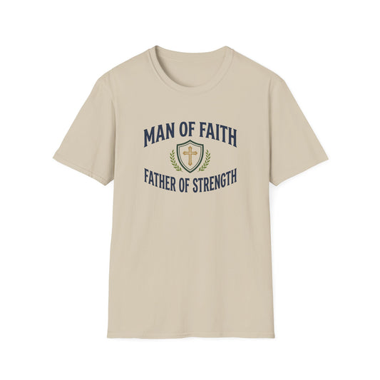 Man of Faith, Father of Strength T-Shirt