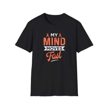 My Mind Moves Fast T-Shirt