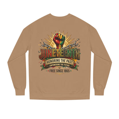 Juneteenth Sweatshirt — "Honoring the Past, Empowering the Future" Crewneck