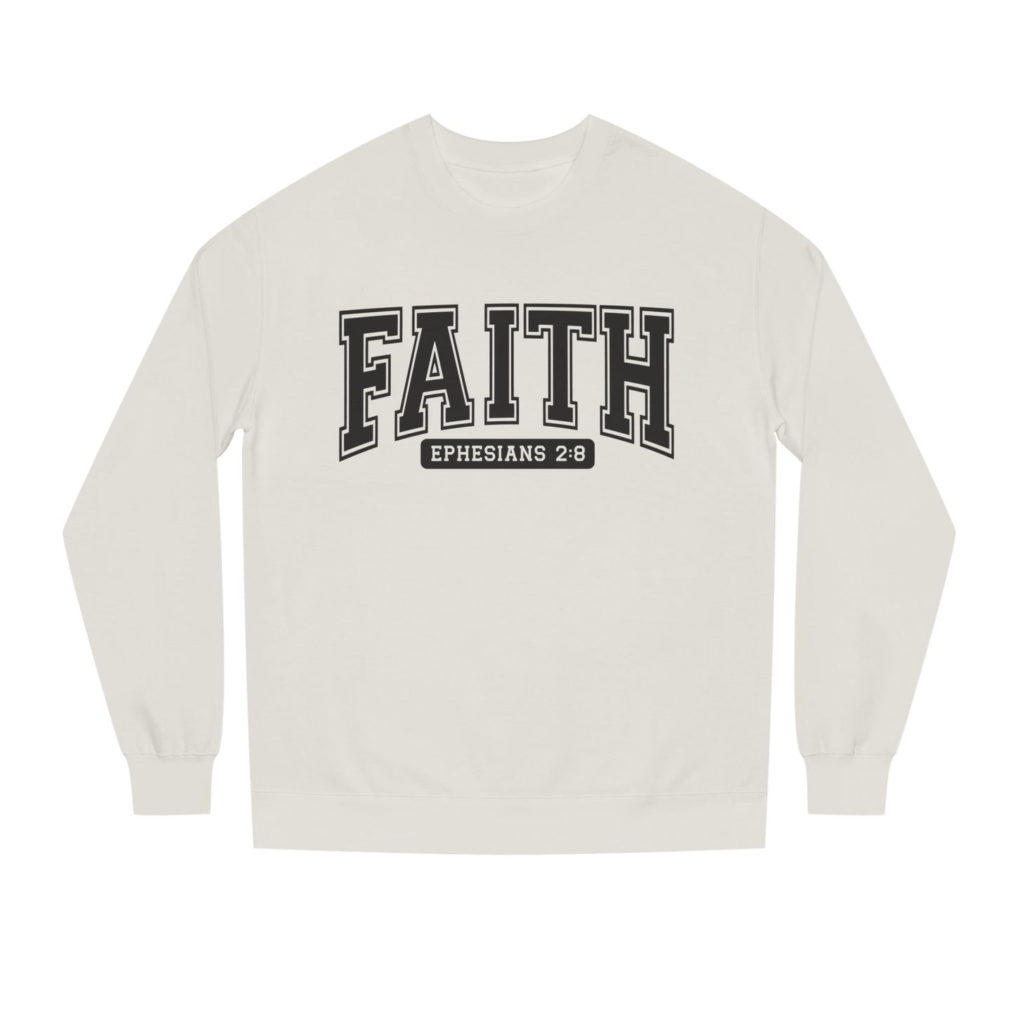 Faith Crewneck Sweatshirt — "Faith Ephesians 2:8" Inspirational Pullover