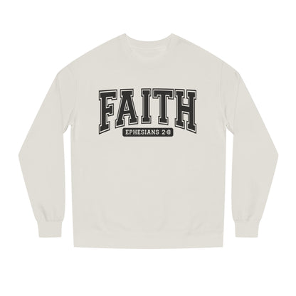Faith Crewneck Sweatshirt — "Faith Ephesians 2:8" Inspirational Pullover