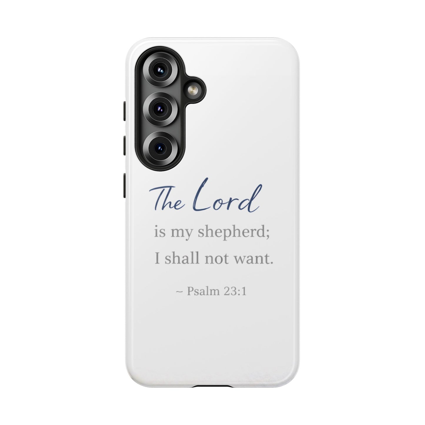 Psalm 23:1 Phone Case — "The Lord is my shepherd; I shall not want" Christian Protective Cover