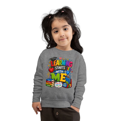 Learning Starts With Me Toddler Sweatshirt — Cute Back-to-School Kids Graphic Pullover