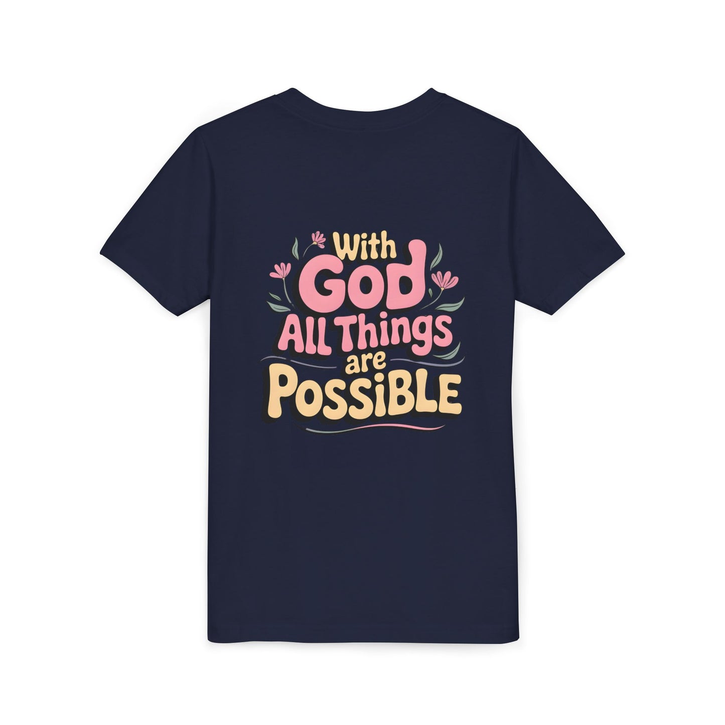 Youth Tee - "With God All Things Are Possible" Inspirational Christian Shirt