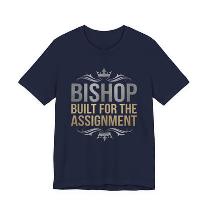 Bishop "Built for the Assignment" T-Shirt — Inspirational Church Leadership Tee