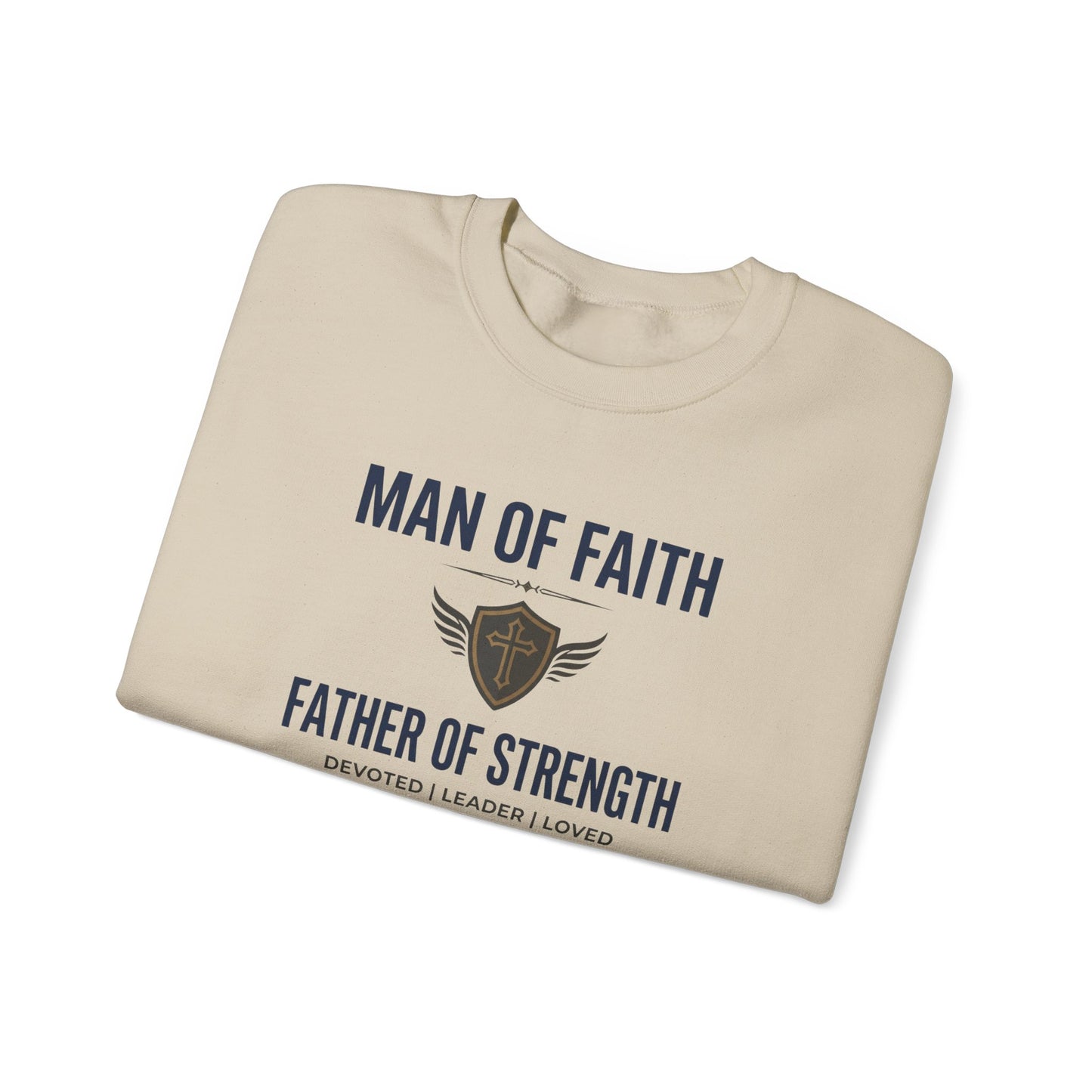 Man of Faith Father of Strength Crewneck Sweatshirt