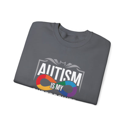 Autism Is My Superpower Sweatshirt