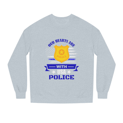 Police Support Sweatshirt — "Our Hearts Are With USA Police" Crewneck